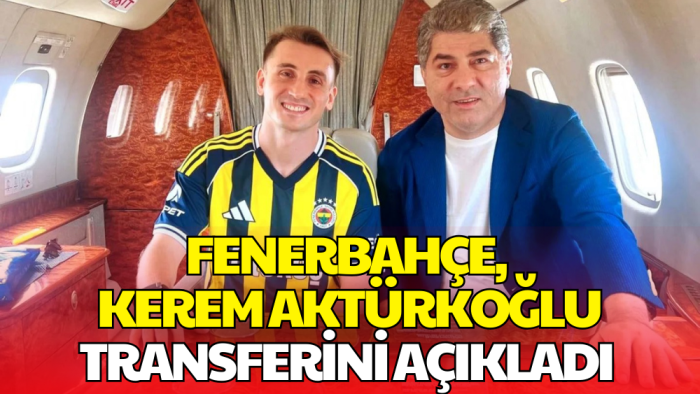 Fenerbahçe, Kerem Aktürkoğlu Transferini Resmen Duyurdu